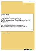 Zur Zurechnung von Erfolgsgrößen auf die daran beteiligten Organisationseinheiten mithilfe ökonometrischer Verfahren am Beispiel des Verteilungsschlüssels der europäischen Körperschaftsteuerbemessungsgrundlage