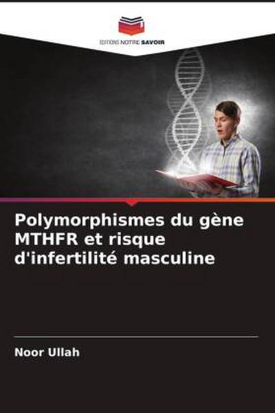 Polymorphismes du gène MTHFR et risque d’infertilité masculine