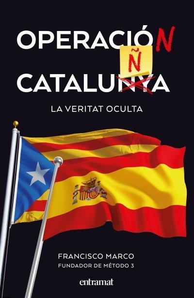 Operacio Catalunya : la veritat oculta
