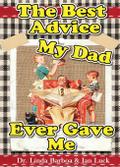 The Best Advice My Dad Ever Gave Me
