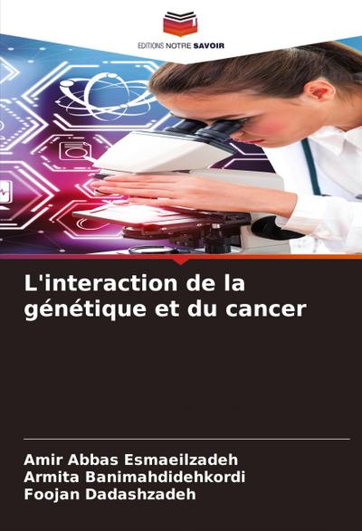 L’interaction de la génétique et du cancer