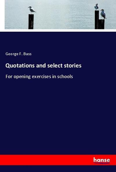 Quotations and select stories