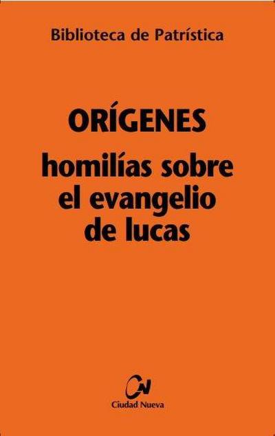 Homilías sobre el Evangelio de Lucas. BPa, 97