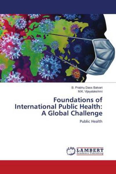 Foundations of International Public Health: A Global Challenge