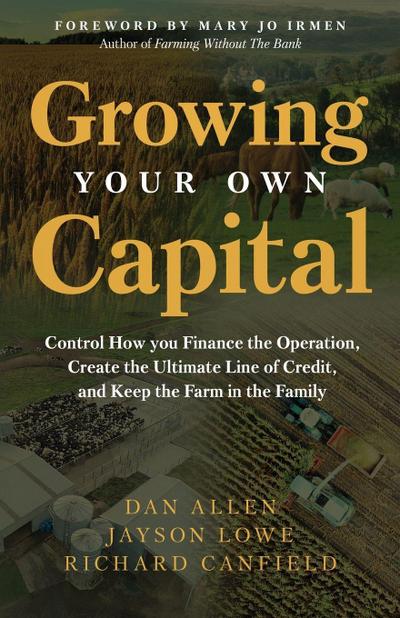 Growing Your Own Capital