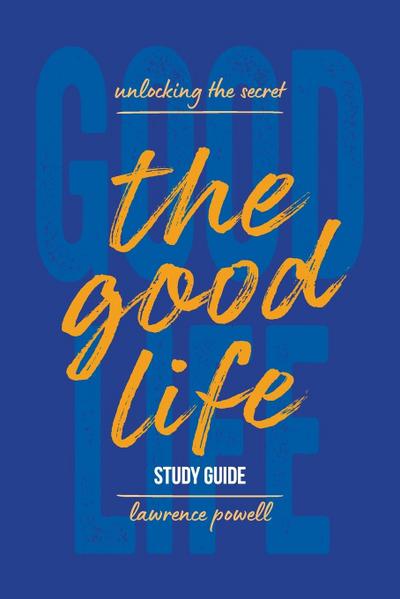 The Good Life Study Guide