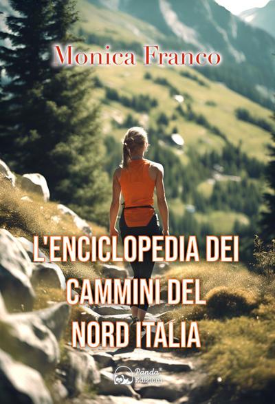 L’ enciclopedia dei cammini del Nord Italia
