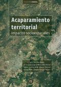 Acaparamiento territorial. Impactos socioespaciales