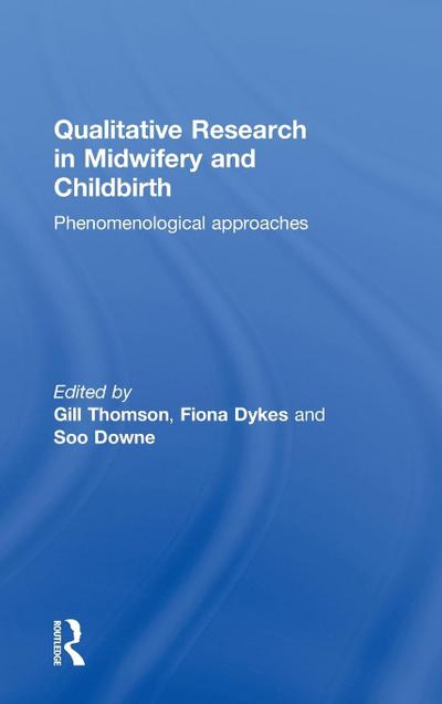 Qualitative Research in Midwifery and Childbirth