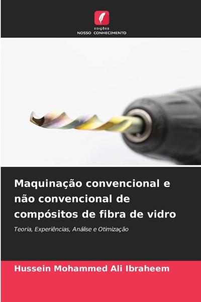 Maquinação convencional e não convencional de compósitos de fibra de vidro