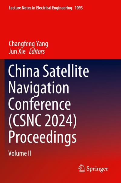 China Satellite Navigation Conference (CSNC 2024) Proceedings