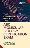 The Complete Guide to the ABC Molecular Biology Certification Exam