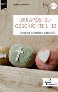 Die Apostelgeschichte 1-12