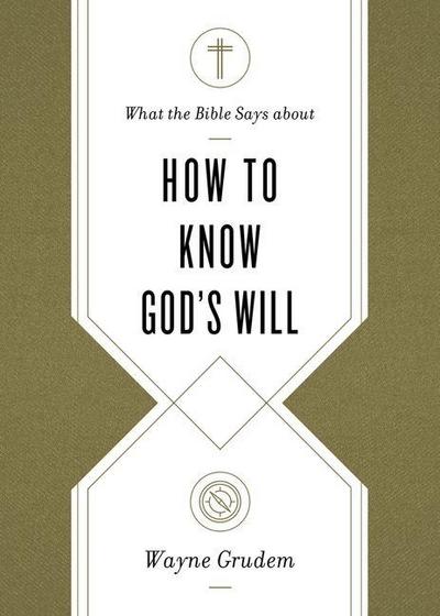 What the Bible Says about How to Know God’s Will