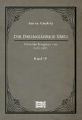 Der Dreißigjährige Krieg. Politische Ereignisse von 1622-1632. Band 4