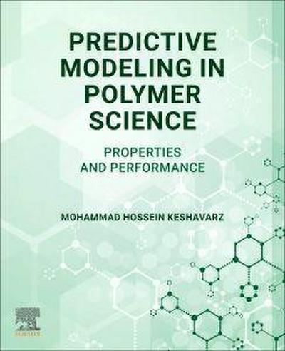 Predictive Modeling in Polymer Science