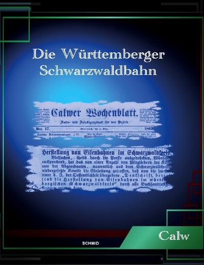 Die Württemberger Schwarzwaldbahn