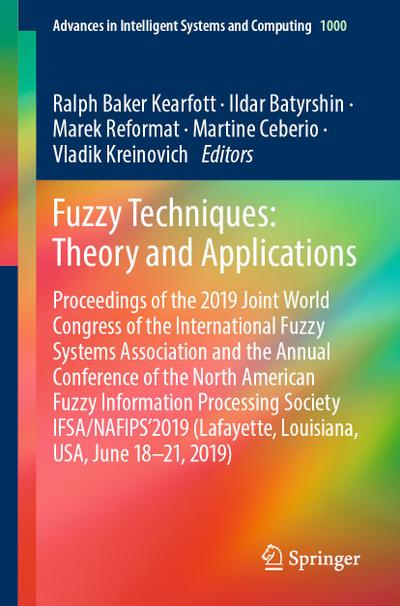 Fuzzy Techniques: Theory and Applications