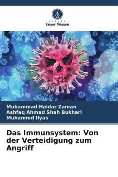 Das Immunsystem: Von der Verteidigung zum Angriff