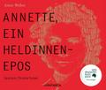 Annette, ein Heldinnenepos, 5 Audio-CD