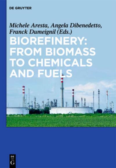 Biorefinery: From Biomass to Chemicals and Fuels
