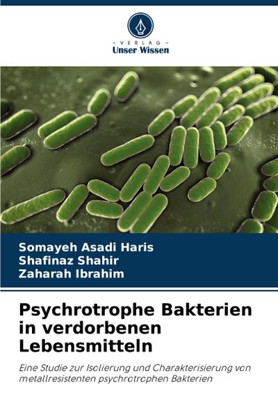 Psychrotrophe Bakterien in verdorbenen Lebensmitteln