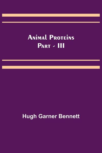 Animal Proteins Part - III