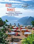 KUNTH Bildband Heute so schön wie damals - Legendäre Urlaubsorte in Deutschland, Österreich und der Schweiz