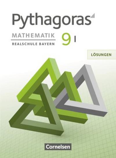 Pythagoras - Realschule Bayern - 9. Jahrgangsstufe (WPF I) Lösungen zum Schülerbuch