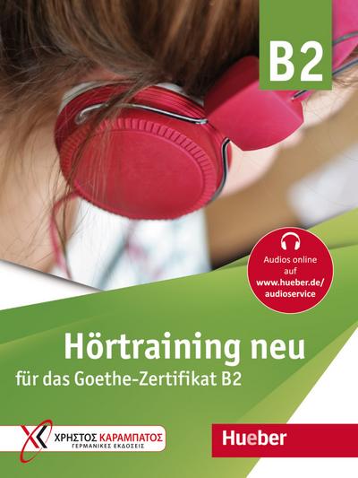 Hörtraining neu für das Goethe Zertifikat B2: Lehrerbuch (Training für das Goethe-Zertifikat B2)