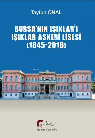 Bursanin Isiklari Isiklar Askeri Lisesi 1845-2016