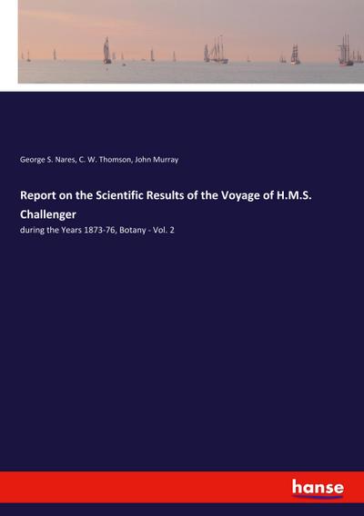 Report on the Scientific Results of the Voyage of H.M.S. Challenger