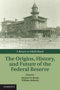 Origins, History, and Future of the Federal Reserve