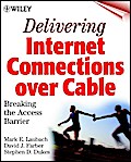 Delivering Internet Connections over Cable