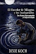 El Hacedor de Milagros y los Inadaptados