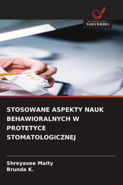 STOSOWANE ASPEKTY NAUK BEHAWIORALNYCH W PROTETYCE STOMATOLOGICZNEJ