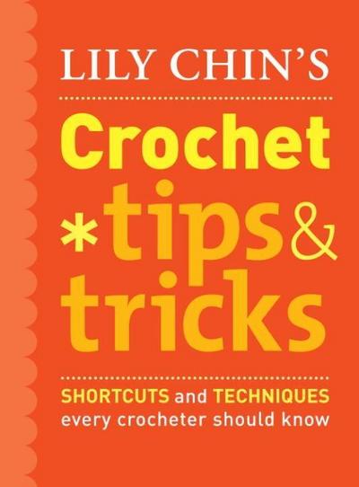 Lily Chin’s Crochet Tips and Tricks