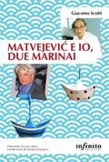 Matvejević e io, due marinai
