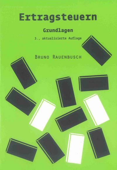 Ertragsteuern: Grundlagen (Berichte aus der Steuerlehre)