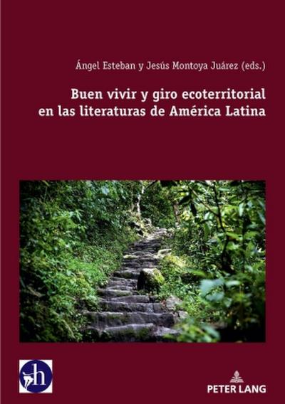 Buen vivir y giro ecoterritorial en las literaturas de América Latina