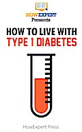 How to Live With Type 1 Diabetes