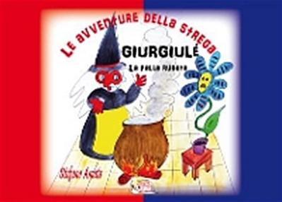 Le avventure della strega Giurgiulé