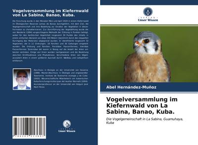 Vogelversammlung im Kiefernwald von La Sabina, Banao, Kuba.