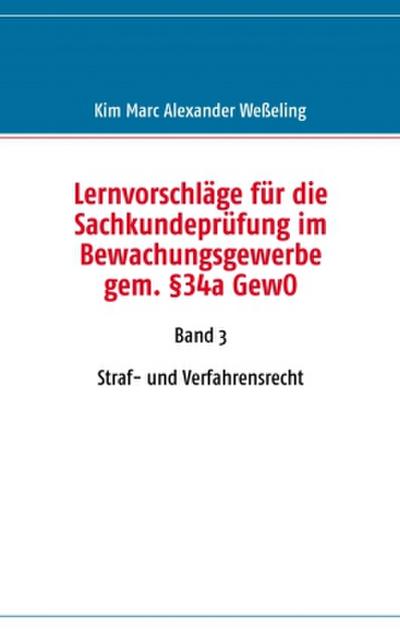 Lernvorschläge für die Sachkundeprüfung im Bewachungsgewerbe gem. §34a GewO