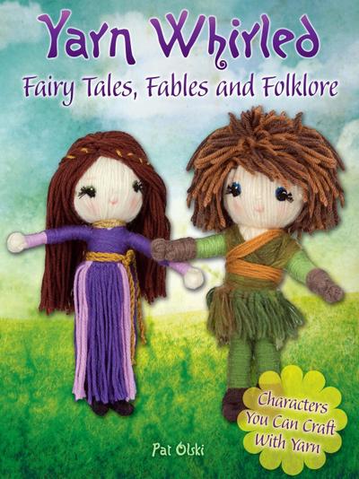 Yarn Whirled: Fairy Tales, Fables and Folklore
