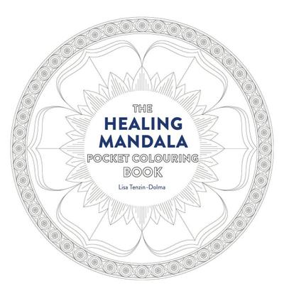 Healing Mandala Pocket Coloring Book: 26 Inspiring Designs for Mindful Meditation and Coloring
