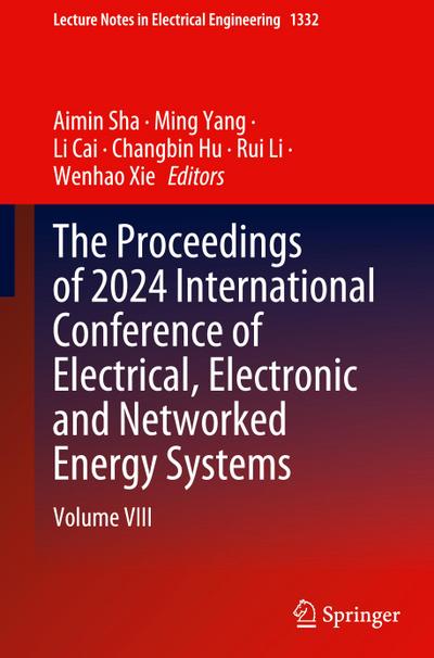 The Proceedings of 2024 International Conference of Electrical, Electronic and Networked Energy Systems