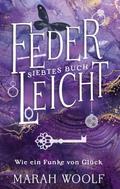 FederLeicht. Wie ein Funke von Glück.