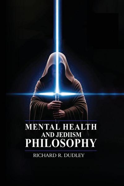 Mental Health and Jediism Philosophy