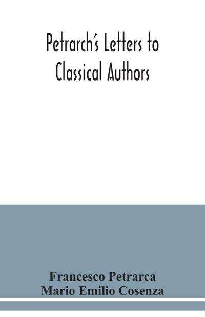 Petrarch’s letters to classical authors
